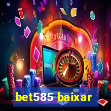 bet585 baixar